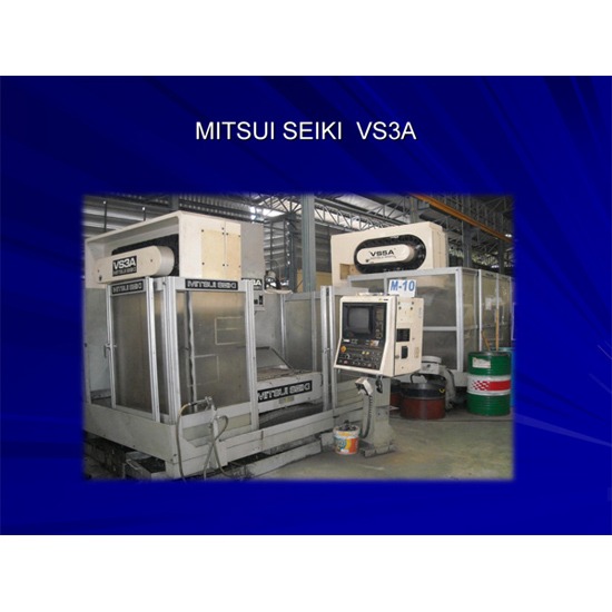 MITSUI SEIKI VS3A งานกลึง งานเชื่อม งานเชื่อมประกอบโครงสร้าง งานออกแบบชิ้นส่วนเครื่องจักร ทำแม่พิมพ์ กัดฟันเฟือง ชุบซิงค์ กลึง กลึงด้วยเครื่อง CNC ตู้สวิตซ์บอร์ด งานไวคัท ออกแบบเครื่องจักร 